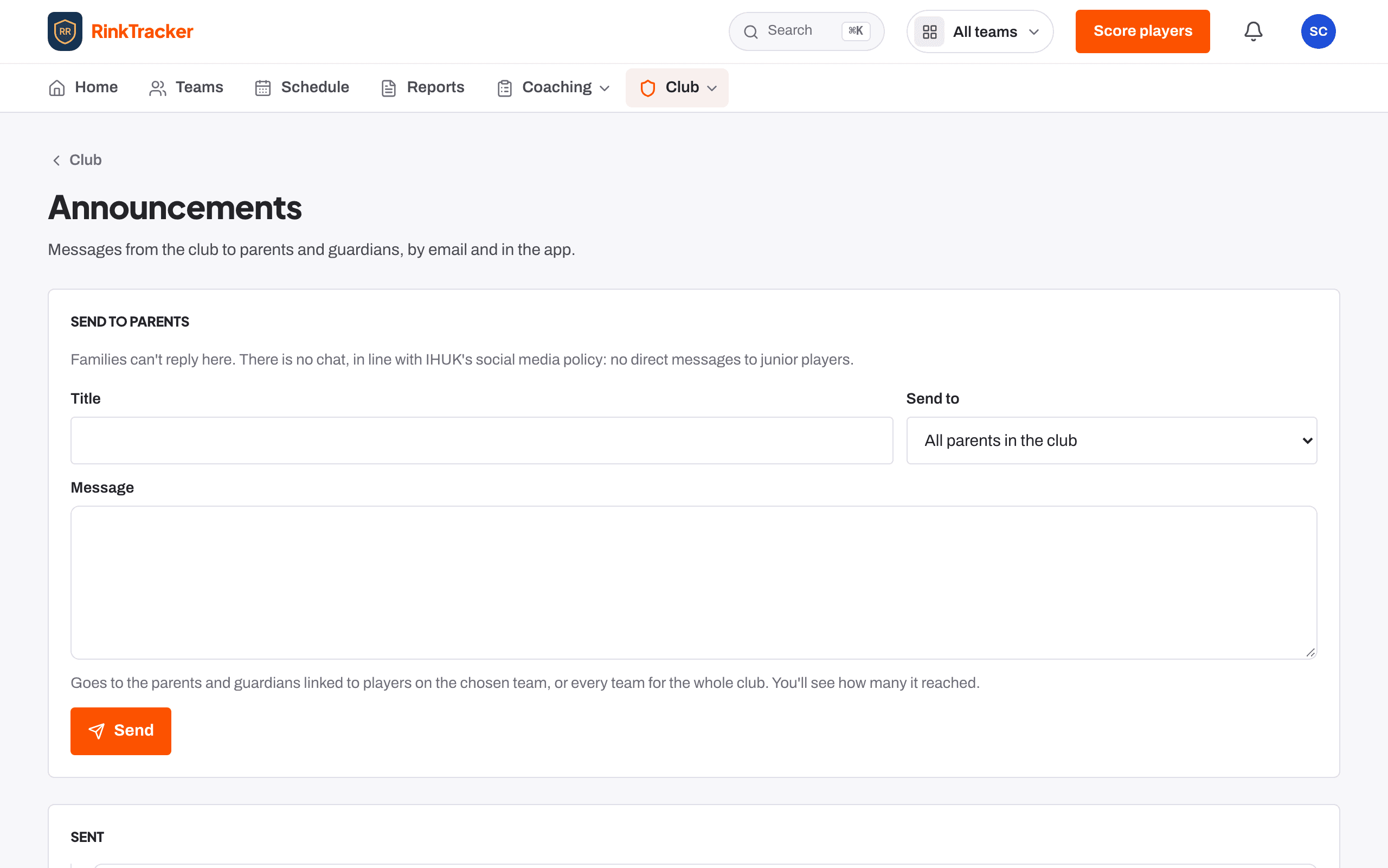 Announcements: one way, to a team or every parent, with what's been sent.